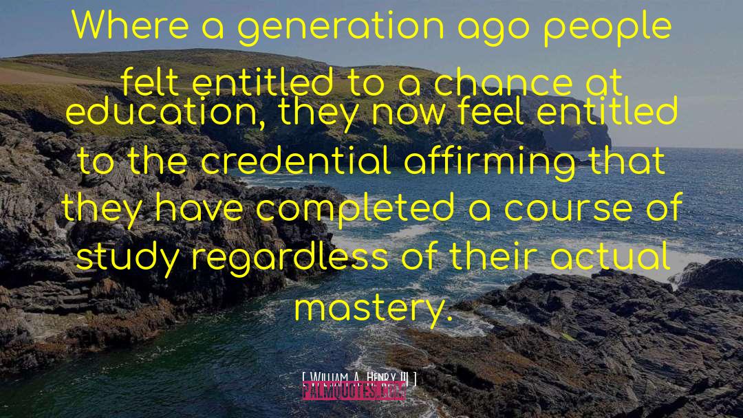 William A. Henry III Quotes: Where a generation ago people