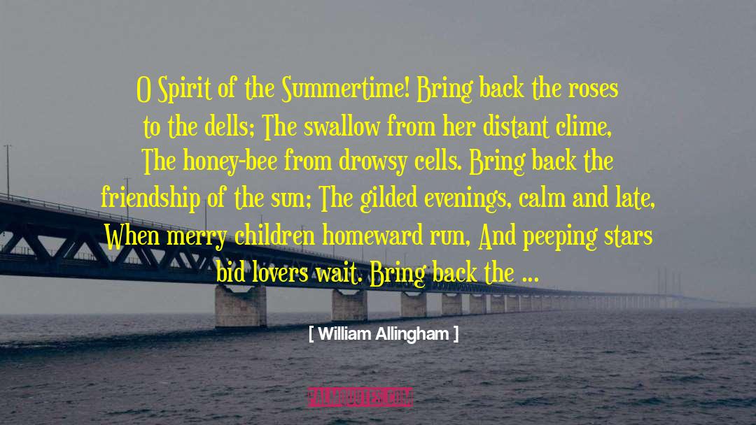 William Allingham Quotes: O Spirit of the Summertime!