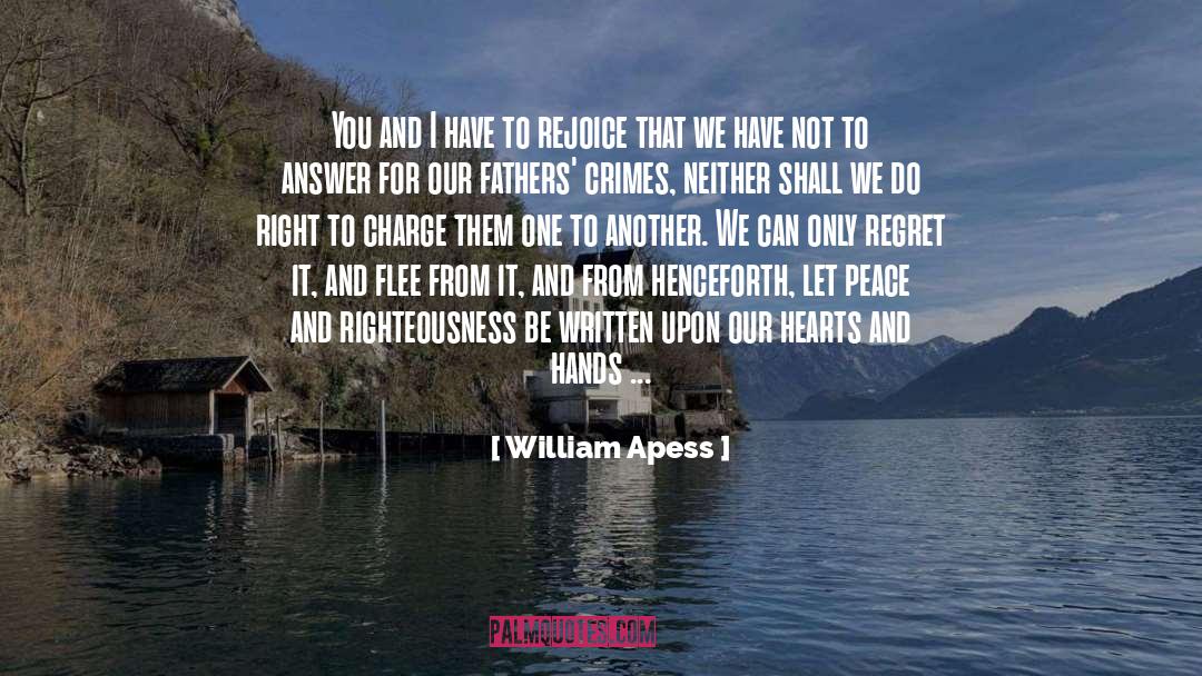 William Apess Quotes: You and I have to