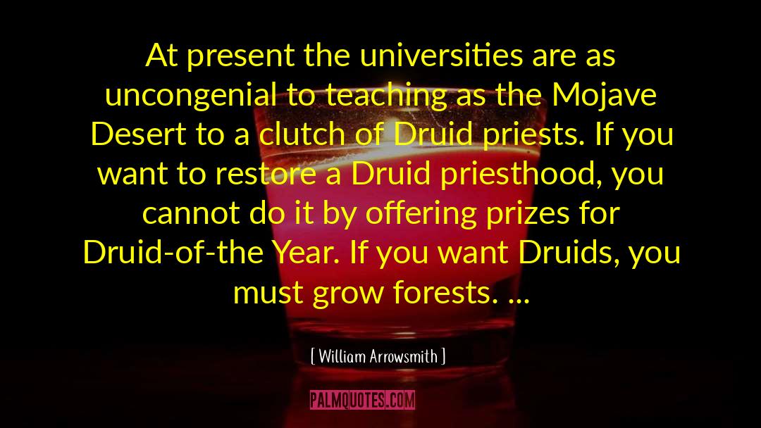 William Arrowsmith Quotes: At present the universities are