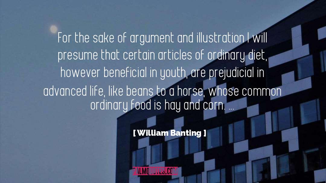 William Banting Quotes: For the sake of argument