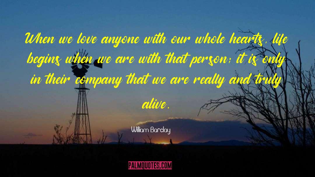 William Barclay Quotes: When we love anyone with