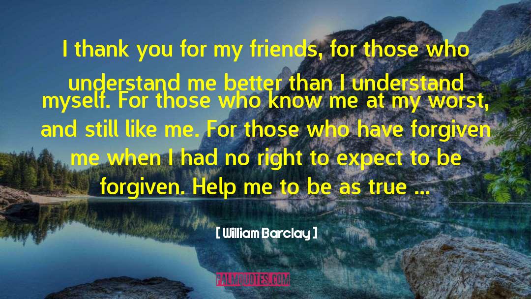 William Barclay Quotes: I thank you for my