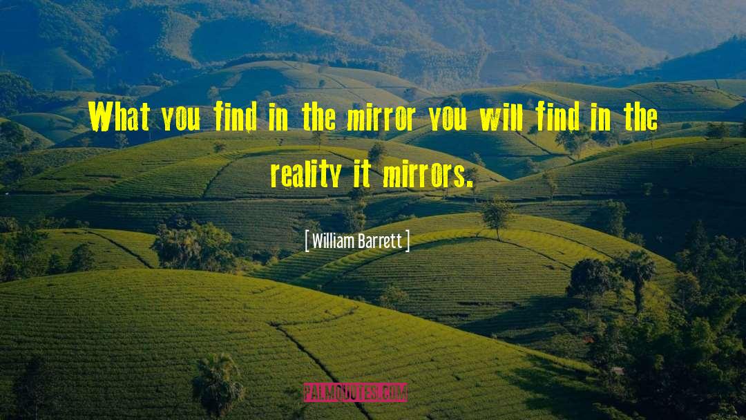 William Barrett Quotes: What you find in the