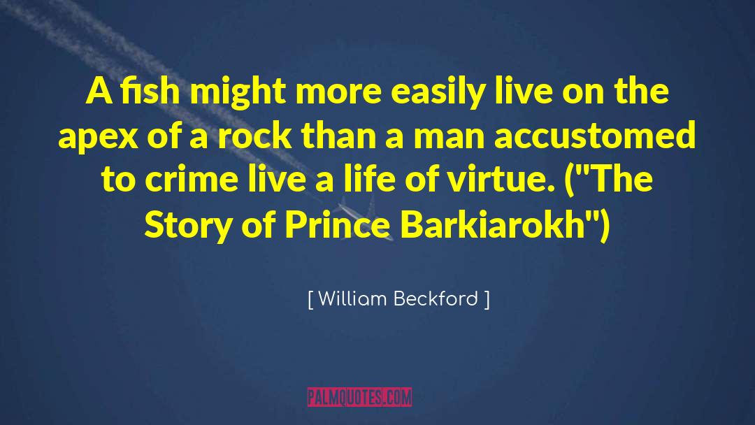 William Beckford Quotes: A fish might more easily