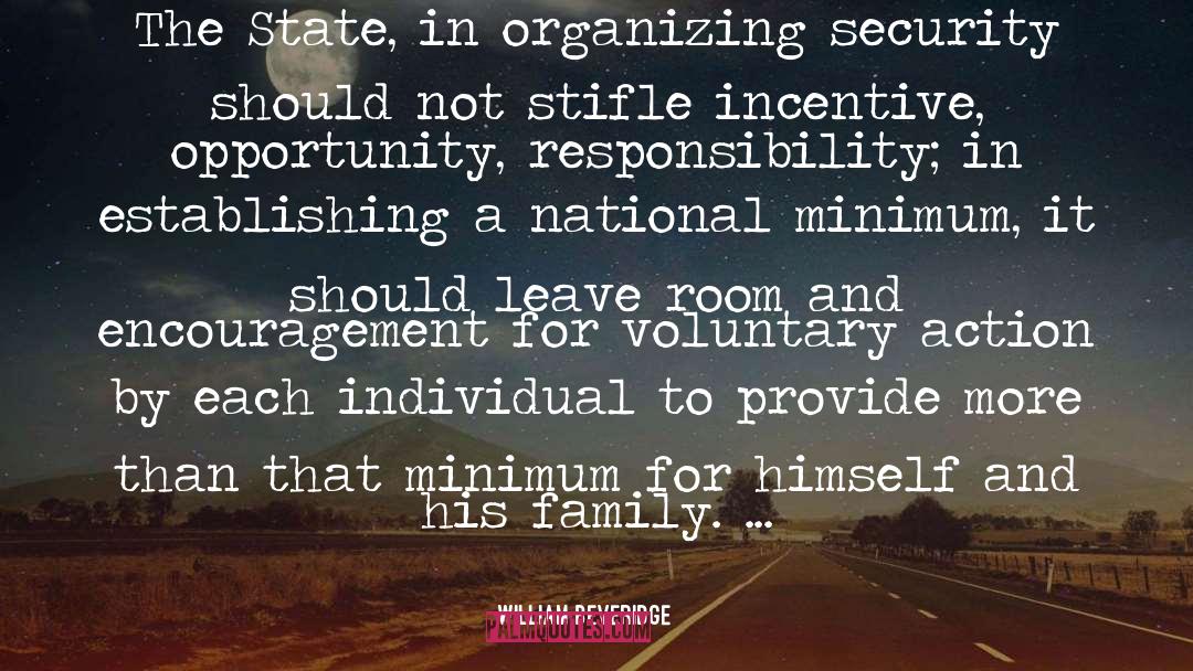 William Beveridge Quotes: The State, in organizing security