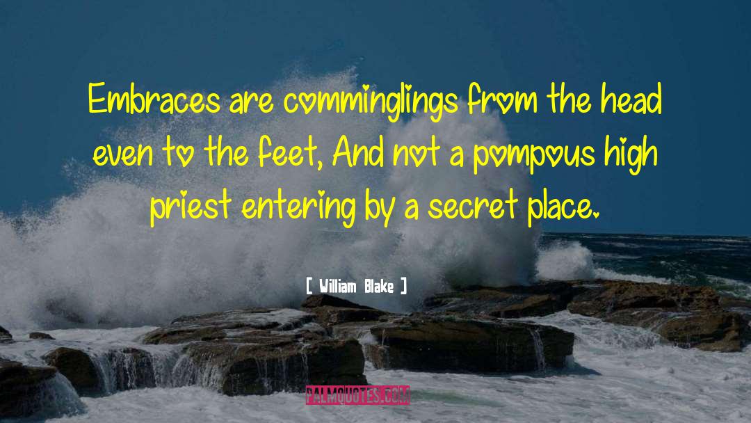 William Blake Quotes: Embraces are comminglings from the