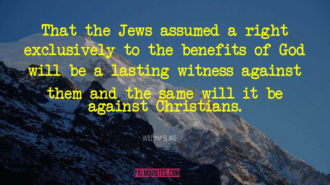 William Blake Quotes: That the Jews assumed a