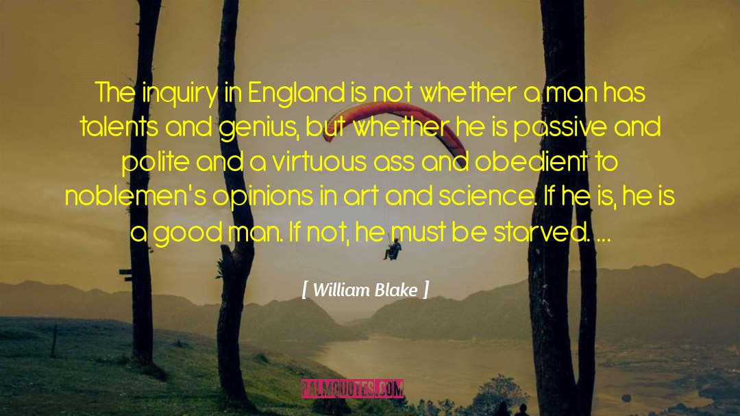 William Blake Quotes: The inquiry in England is