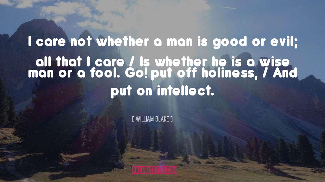 William Blake Quotes: I care not whether a