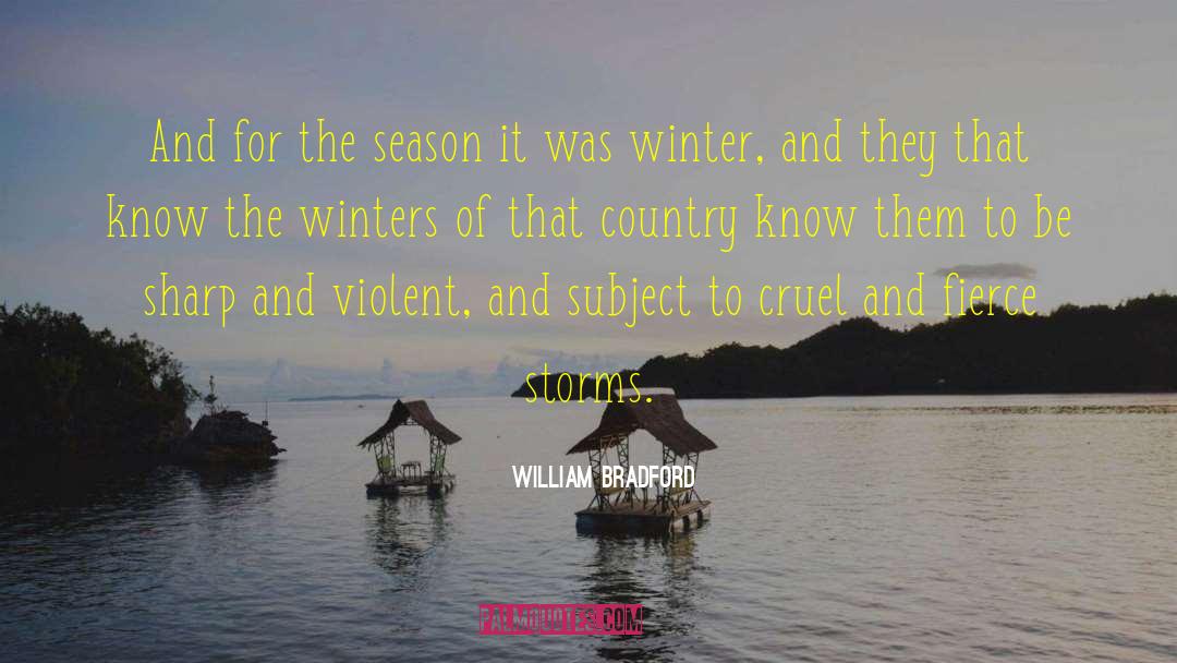 William Bradford Quotes: And for the season it