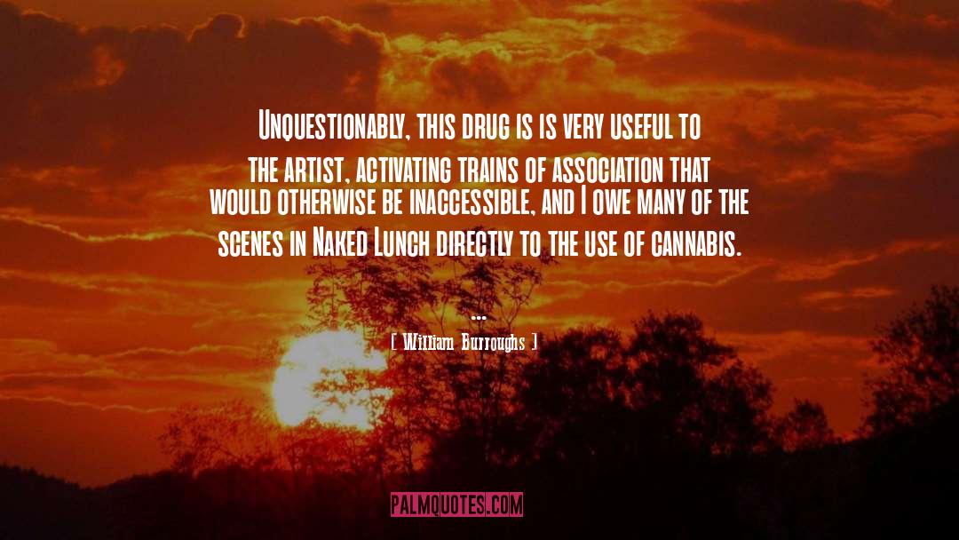 William Burroughs Quotes: Unquestionably, this drug is is