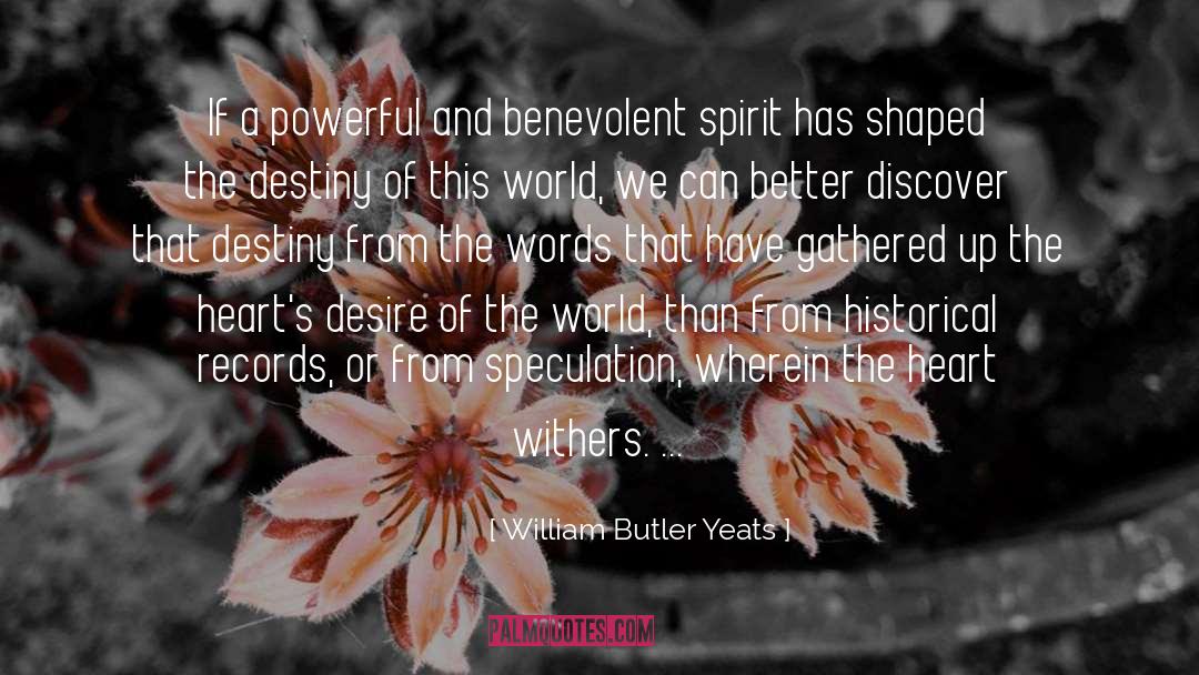 William Butler Yeats Quotes: If a powerful and benevolent