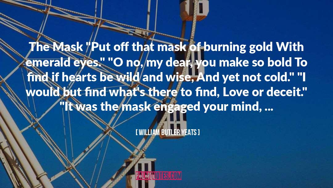 William Butler Yeats Quotes: The Mask 