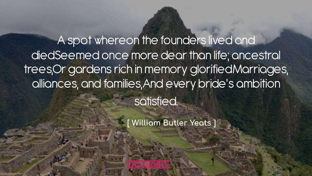 William Butler Yeats Quotes: A spot whereon the founders