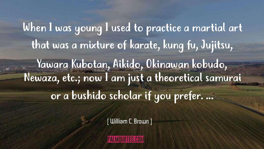 William C. Brown Quotes: When I was young I