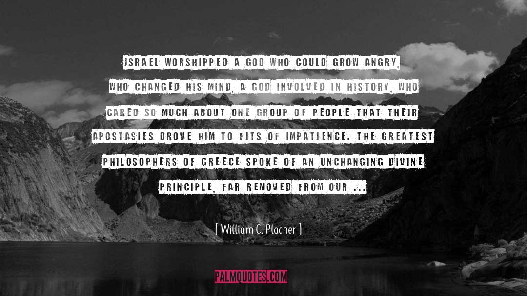 William C. Placher Quotes: Israel worshipped a God who