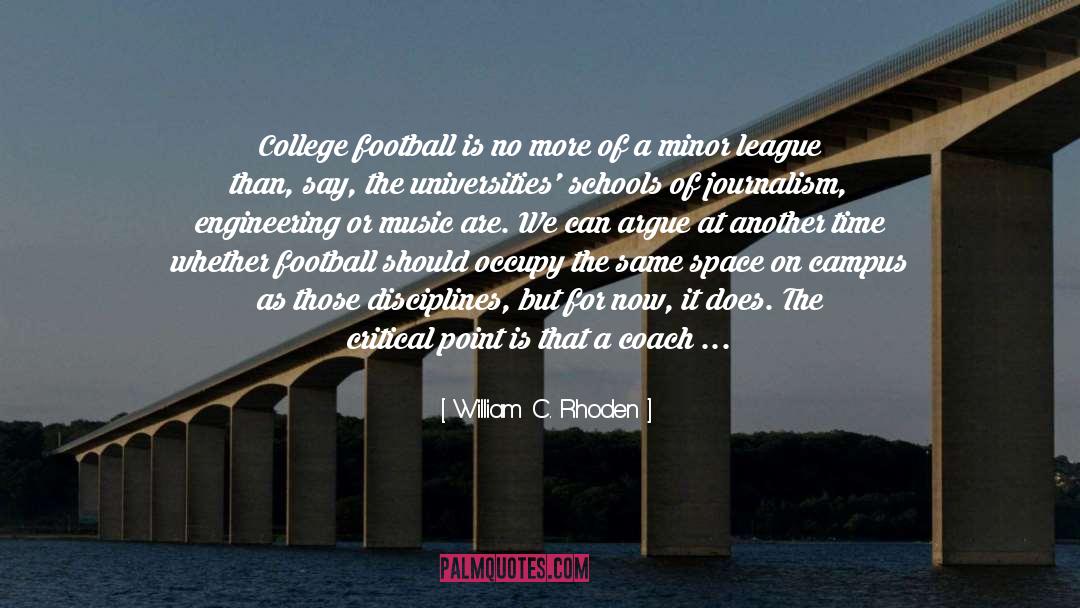 William C. Rhoden Quotes: College football is no more