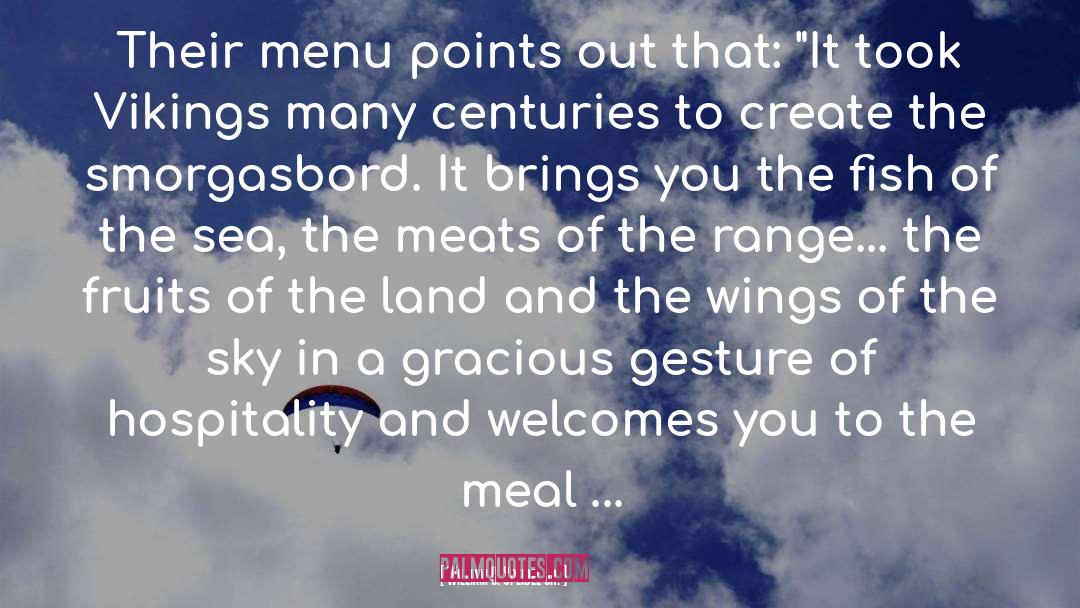 William C. Speidel Jr. Quotes: Their menu points out that: