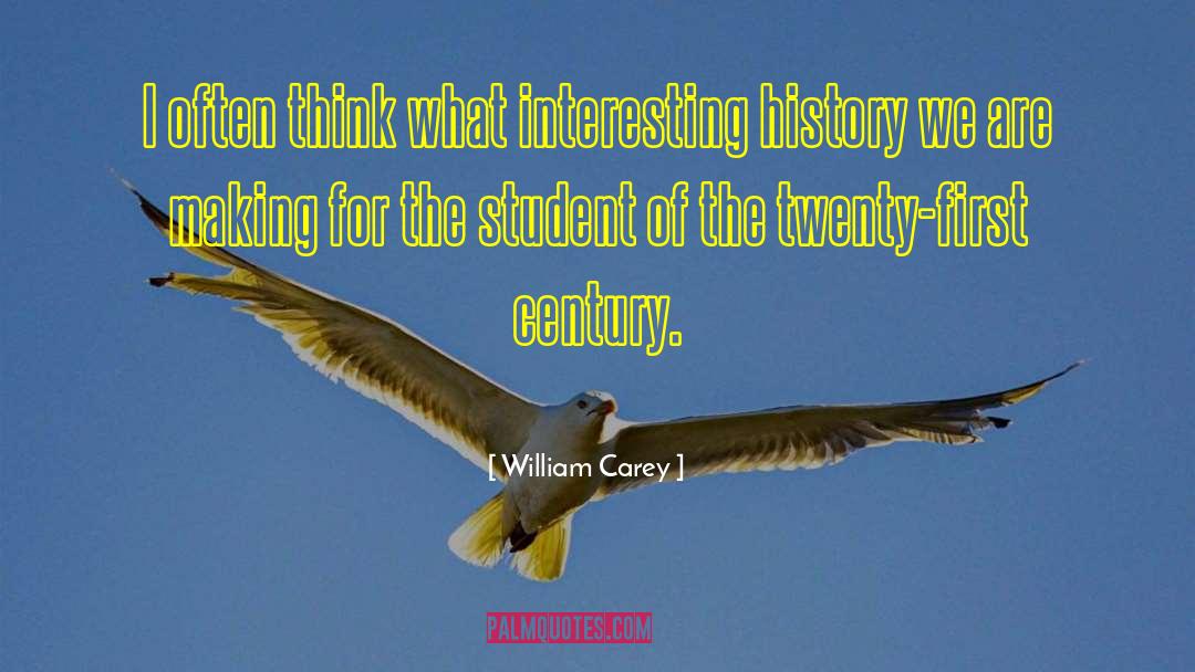 William Carey Quotes: I often think what interesting