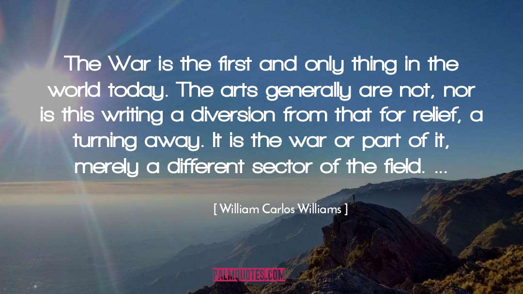 William Carlos Williams Quotes: The War is the first