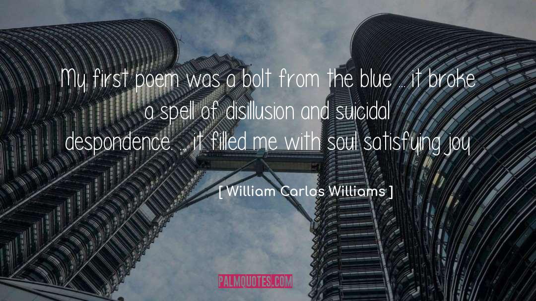 William Carlos Williams Quotes: My first poem was a