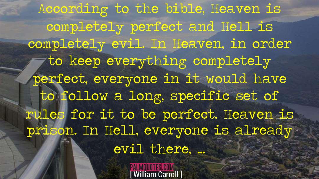 William Carroll Quotes: According to the bible, Heaven