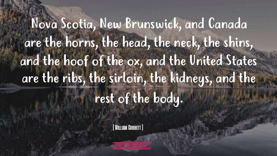 William Cobbett Quotes: Nova Scotia, New Brunswick, and