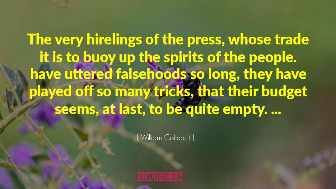 William Cobbett Quotes: The very hirelings of the