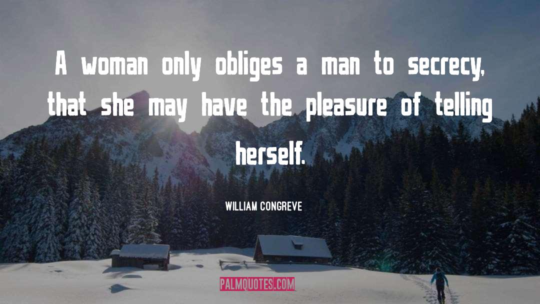 William Congreve Quotes: A woman only obliges a