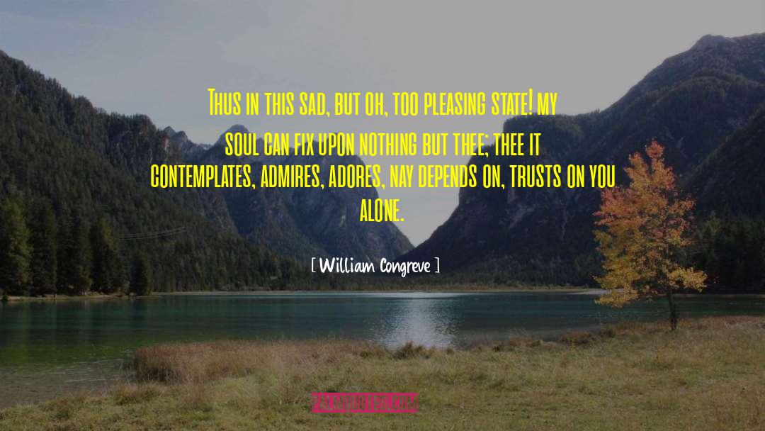 William Congreve Quotes: Thus in this sad, but