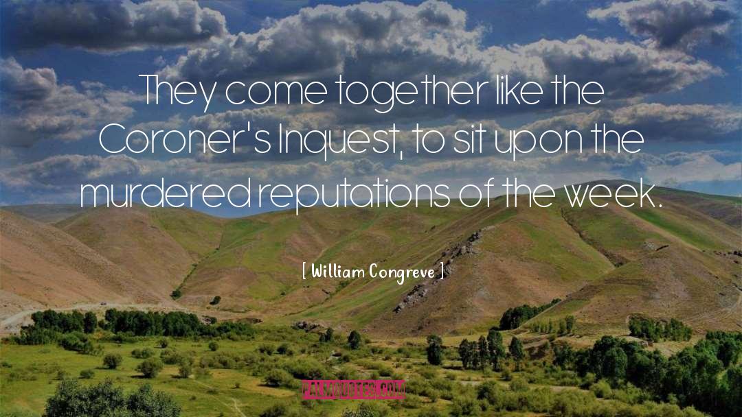 William Congreve Quotes: They come together like the