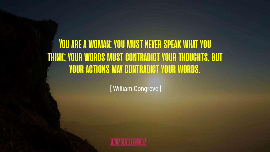 William Congreve Quotes: You are a woman: you