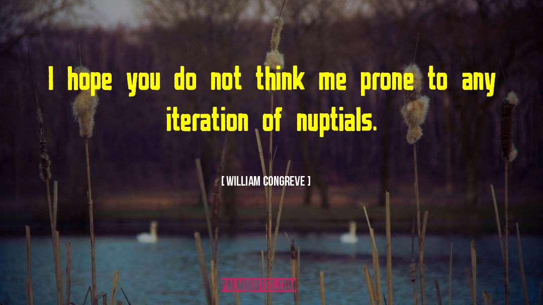 William Congreve Quotes: I hope you do not