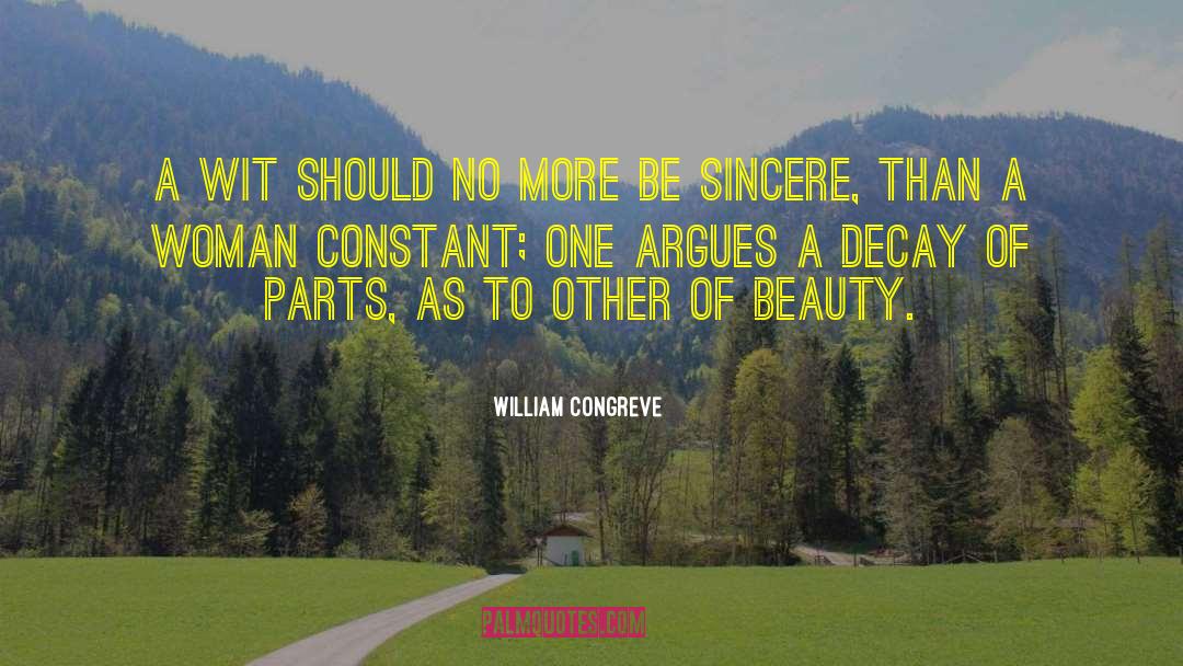 William Congreve Quotes: A wit should no more