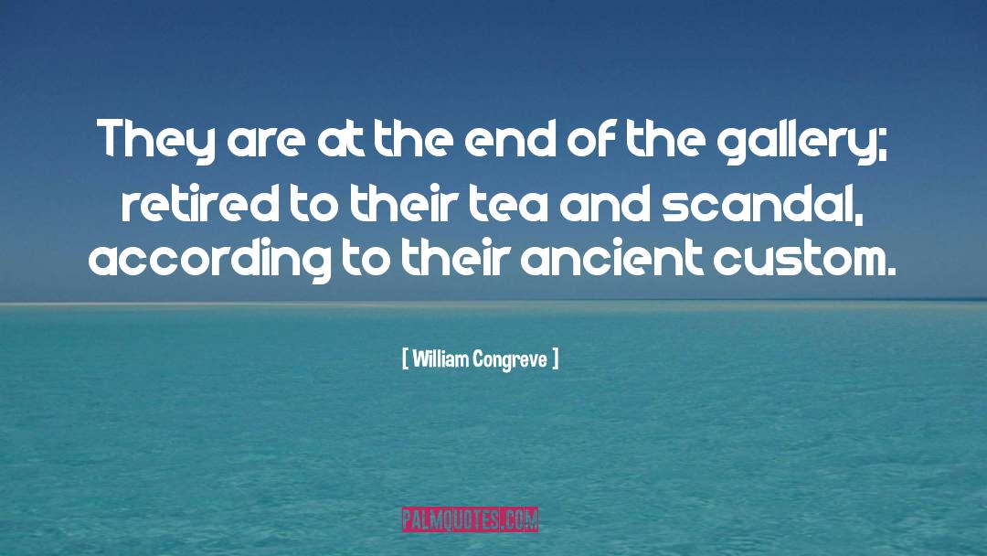 William Congreve Quotes: They are at the end