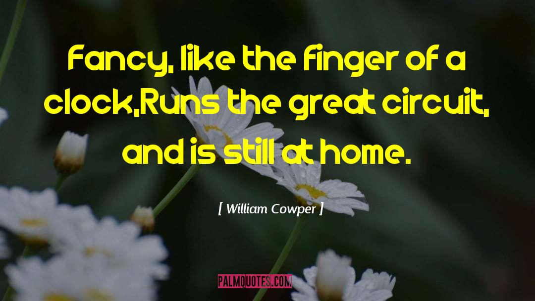 William Cowper Quotes: Fancy, like the finger of