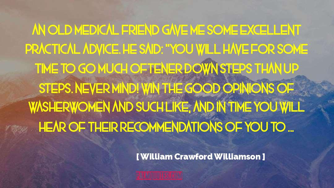 William Crawford Williamson Quotes: An old medical friend gave