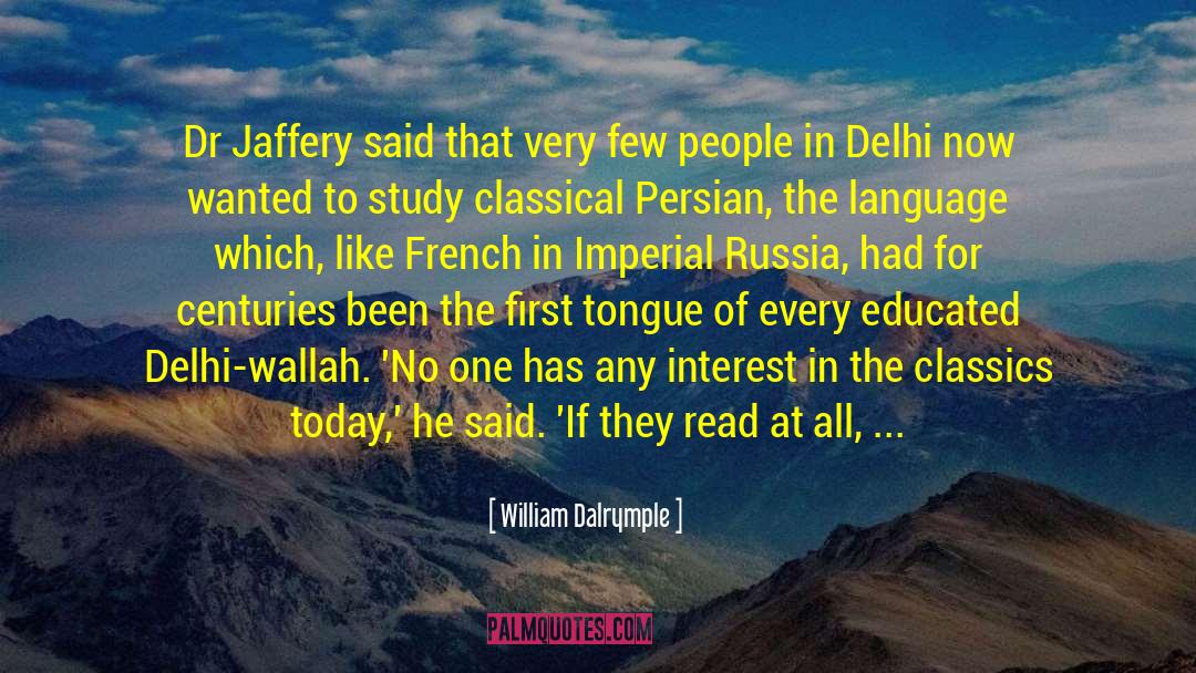 William Dalrymple Quotes: Dr Jaffery said that very