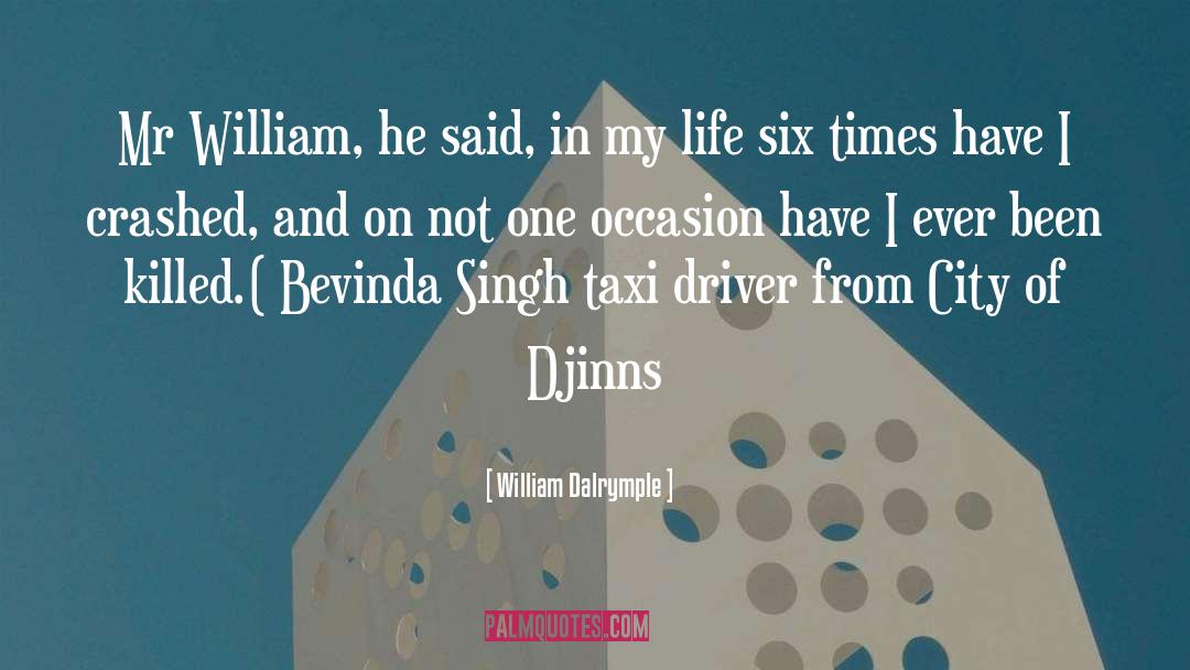 William Dalrymple Quotes: Mr William, he said, in