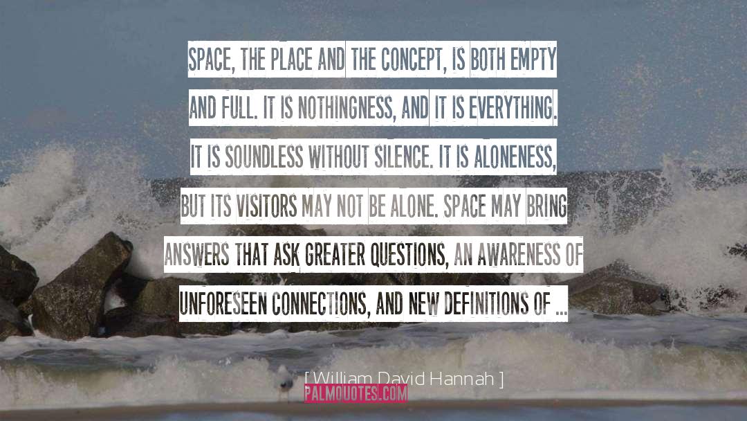 William David Hannah Quotes: Space, the place and the