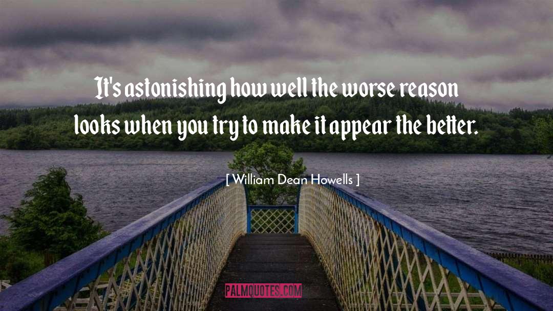 William Dean Howells Quotes: It's astonishing how well the