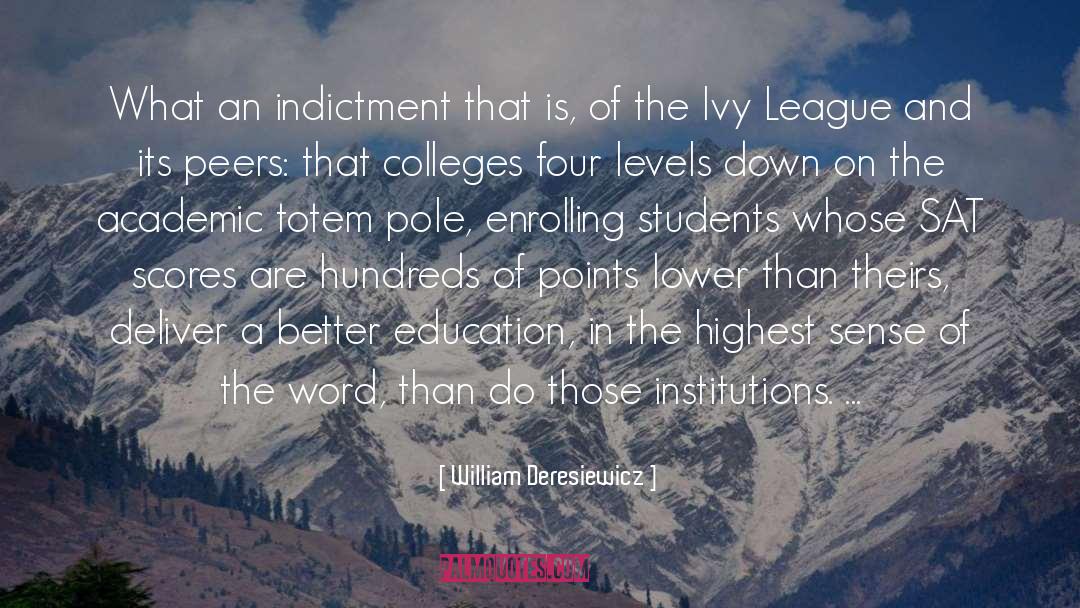 William Deresiewicz Quotes: What an indictment that is,