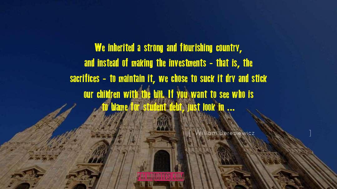 William Deresiewicz Quotes: We inherited a strong and