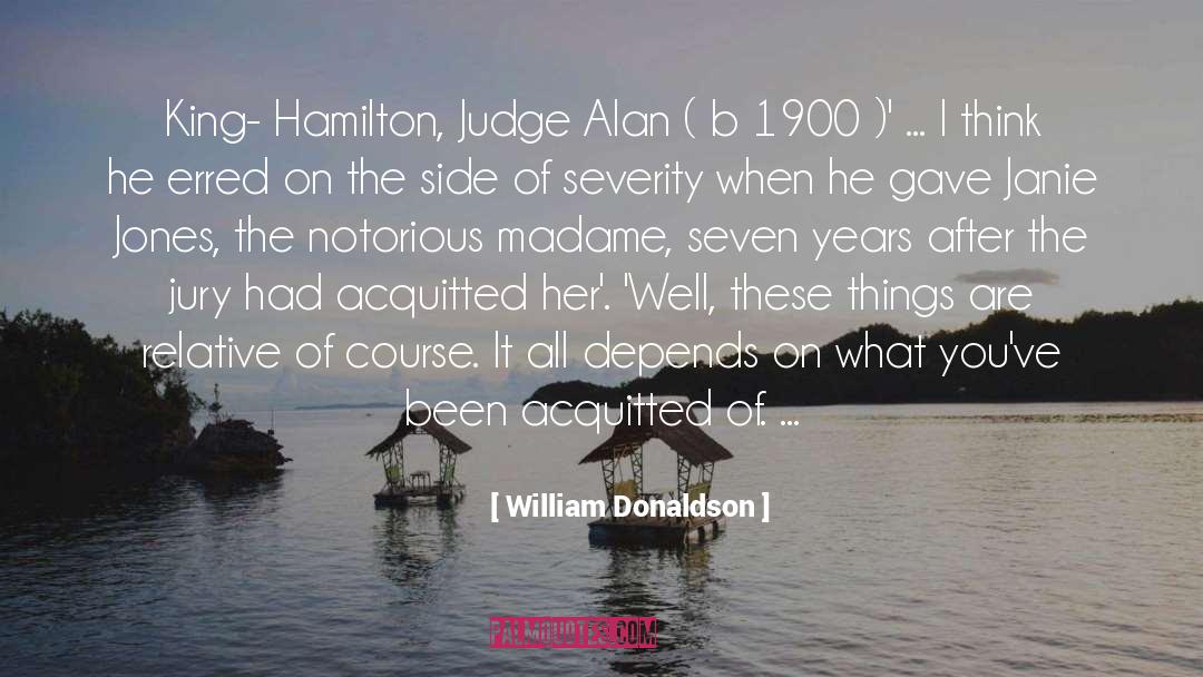 William Donaldson Quotes: King- Hamilton, Judge Alan (