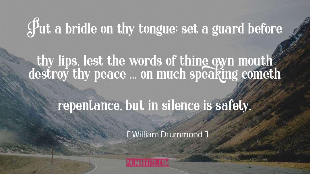 William Drummond Quotes: Put a bridle on thy