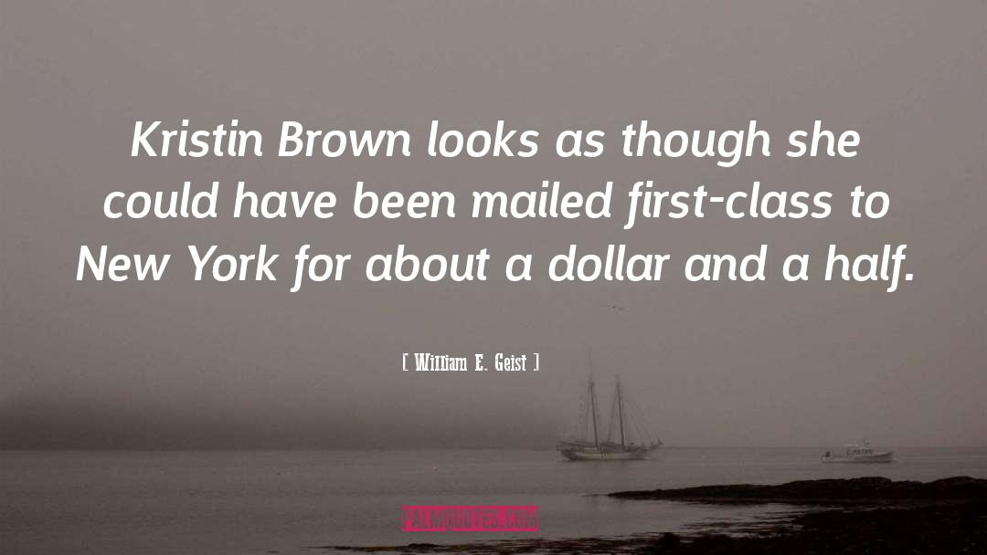 William E. Geist Quotes: Kristin Brown looks as though