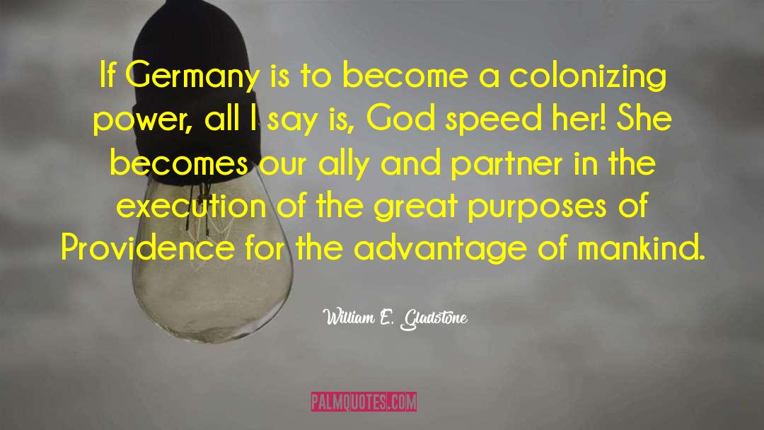 William E. Gladstone Quotes: If Germany is to become
