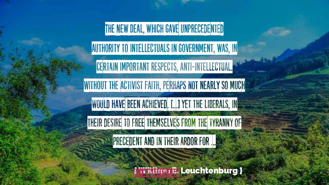 William E. Leuchtenburg Quotes: The New Deal, which gave
