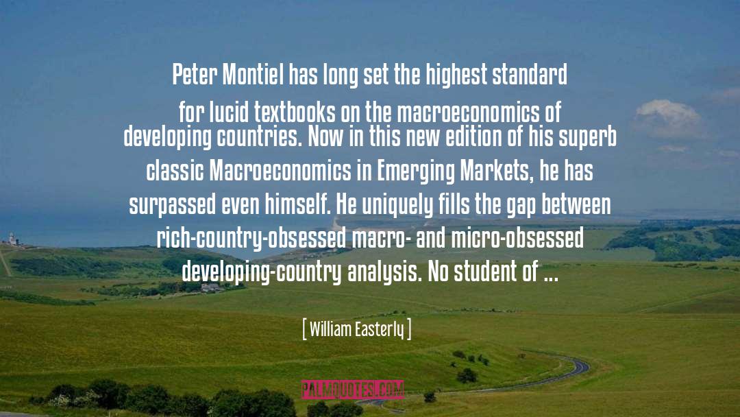 William Easterly Quotes: Peter Montiel has long set